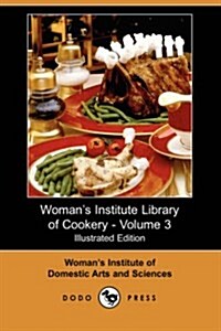 Womans Institute Library of Cookery, Volume 3 (Paperback)