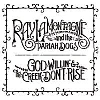 [수입] Ray Lamontagne & The Pariah Dogs - God Willin & The Creek Dont Rise (CD)