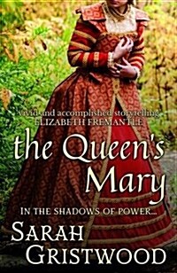 The Queens Mary : In the Shadows of Power... (Hardcover)