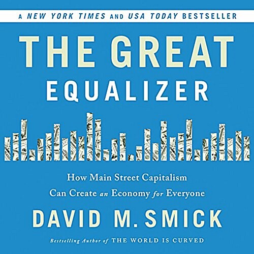 The Great Equalizer Lib/E: How Main Street Capitalism Can Create an Economy for Everyone (Audio CD)