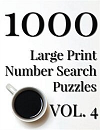 1000 Large Print Number Search Puzzles - Volume 4 (Paperback)