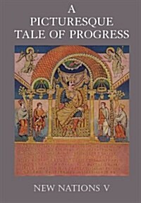 A Picturesque Tale of Progress: New Nations V (Paperback, Reprint)