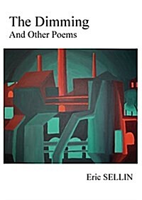 The Dimming and Other Poems (Paperback)