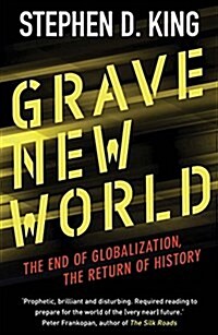 [중고] Grave New World: The End of Globalization, the Return of History (Paperback)