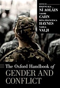 The Oxford Handbook of Gender and Conflict (Hardcover)