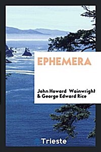 Ephemera ... (Paperback)