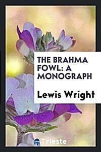 The Brahma Fowl (Paperback)