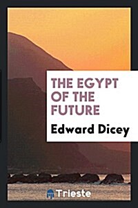 The Egypt of the Future (Paperback)