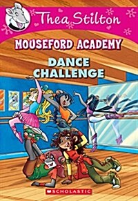 [중고] Dance Challenge (Thea Stilton Mouseford Academy #4), 4: A Geronimo Stilton Adventure (Paperback)