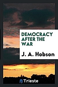 Democracy After the War (Paperback)