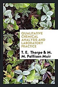 Qualitative Chemical Analysis and Laboratory Practice (Paperback)