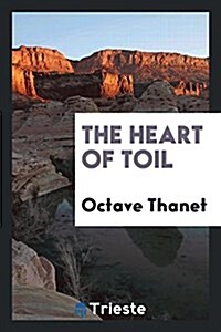 The Heart of Toil (Paperback)