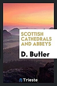 Scottish Cathedrals and Abbeys (Paperback)