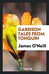 Garrison Tales from Tonquin (Paperback)