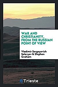 War and Christianity, from the Russian Point of View (Paperback)