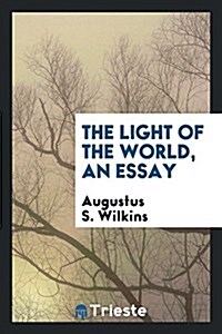 The Light of the World, an Essay (Paperback)