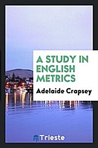 A Study in English Metrics (Paperback)