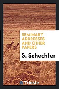 Seminary Addresses and Other Papers (Paperback)