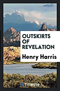 Outskirts of Revelation (Paperback)