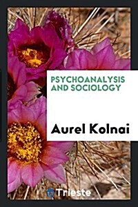 Psychoanalysis and Sociology (Paperback)