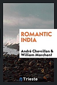 Romantic India (Paperback)