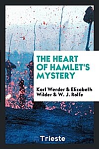 The Heart of Hamlets Mystery (Paperback)