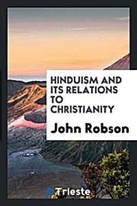 Hinduism and Its Relations to Christianity (Paperback)