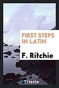 First Steps in Latin (Paperback)