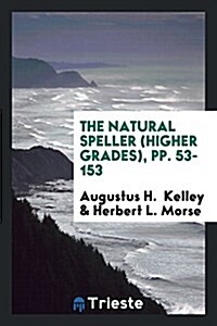 The Natural Speller: Higher Grades (Paperback)
