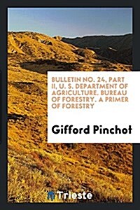 A Primer of Forestry (Paperback)