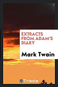 Extracts from Adams Diary (Paperback)