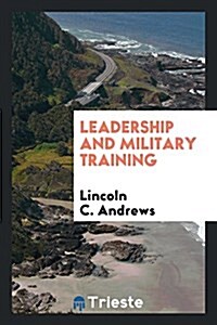 Leadership and Military Training (Paperback)