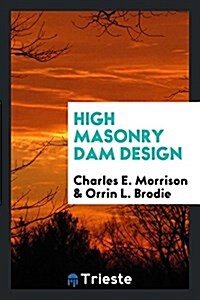 High Masonry Dam Design (Paperback)