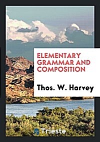 Elementary Grammar and Composition (Paperback)