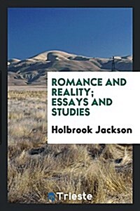 Romance and Reality; Essays and Studies (Paperback)