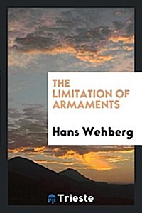 The Limitation of Armaments (Paperback)