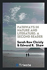 Pathways in Nature and Literature: A Second Reader (Paperback)