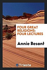 Four Great Religions: Four Lectures (Paperback)