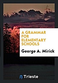 A Grammar for Elementary Schools (Paperback)