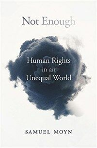 Not enough : human rights in an unequal world
