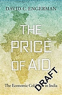 The Price of Aid: The Economic Cold War in India (Hardcover)