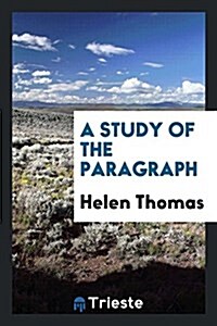 A Study of the Paragraph (Paperback)