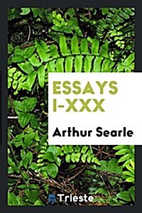 Essays I-XXX (Paperback)