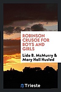 Robinson Crusoe for Boys and Girls (Paperback)