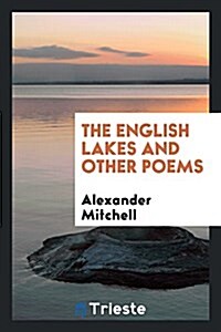 The English Lakes and Other Poems (Paperback)