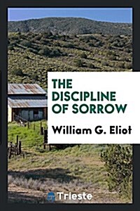 The Discipline of Sorrow (Paperback)