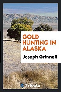 Gold Hunting in Alaska (Paperback)