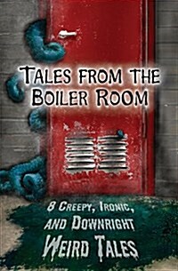 Tales from the Boiler Room (Paperback)