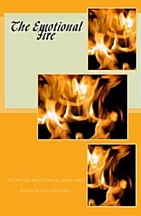 The Emotional Fire: The Fire That Burns Within (Paperback)