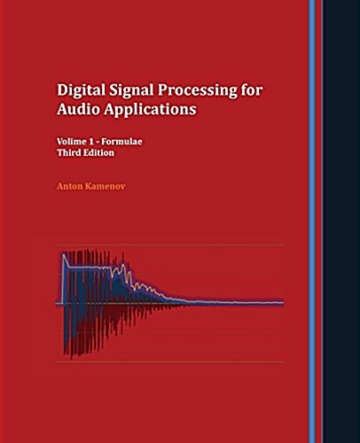 Digital Signal Processing for Audio Applications: Volume 1 - Formulae (Paperback)